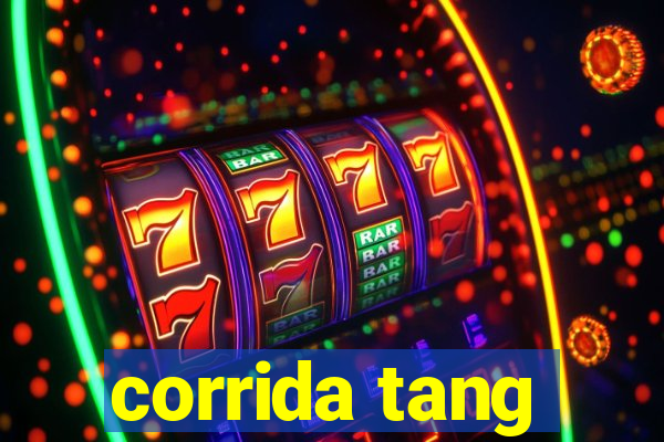 corrida tang